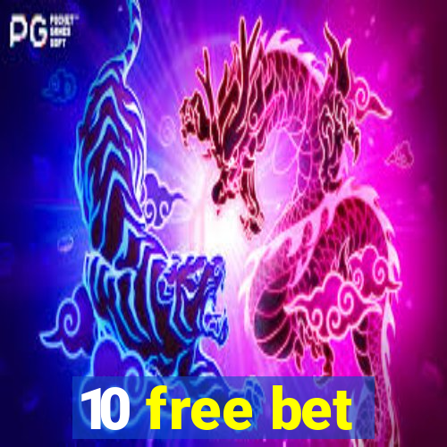 10 free bet